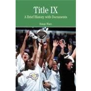 Title IX : A Brief History with Documents