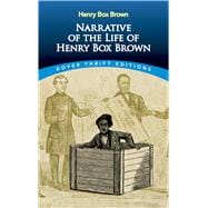 Narrative of the Life of Henry Box Brown,9780486795751