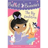 Ballet Bunnies #5: The Big Audition