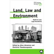 Land, Law and Environment Mythical Land, Legal Boundaries