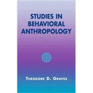 Studies in Behavioral Anthropology