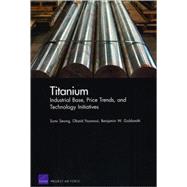 Titanium Industrial Base, Price Trends, and Technology Initiatives