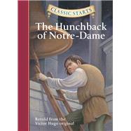 Classic Starts®: The Hunchback of Notre-Dame
