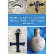 Archaeology and the Early Church in Southern Greece