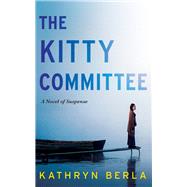 The Kitty Committee A Novel of Suspense