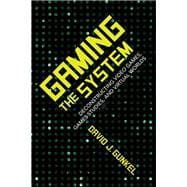Gaming the System