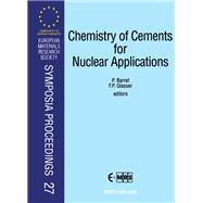 Chemistry of Cements for Nuclear Applications: Proceedings of Symposium on Chemistry of Cements for Nuclear Applications of the 1991 E-Mrs Fall Conf