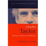 Charles Taylor Meaning, Morals and Modernity