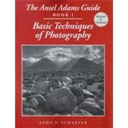 The Ansel Adams Guide Basic Techniques of Photography - Book 1
