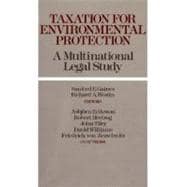 Taxation for Environmental Protection : A Multinational Legal Study