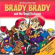 Brady Brady And the Great Exchange