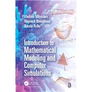 Introduction to Mathematical Modeling and Computer Simulations