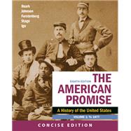The American Promise: A Concise History, Volume 1