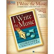 I Write the Music: Composer Chronicles (Set 1)
