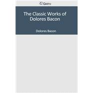 The Classic Works of Dolores Bacon