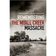 Remembering the Myall Creek Massacre,9781742235752