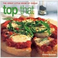 The Great Little Book of Pizzas Top That: Great Little Book of Pizzas