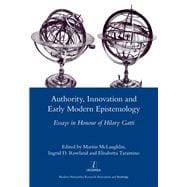 Authority, Innovation and Early Modern Epistemology: Essays in Honour of Hilary Gatti