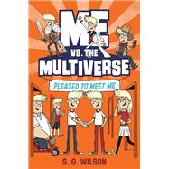 Me vs. the Multiverse: Pleased to Meet Me