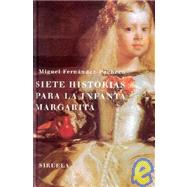 Siete historias Infanta Margarita / Seven Stories Infanta Margarita
