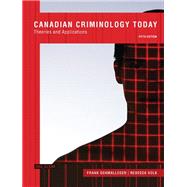 Canadian Criminology Today: Theories and Applications, Fifth Canadian Edition (5th Edition)