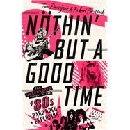 Nöthin' But a Good Time