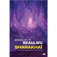 Sharakhaï, T4 : Sous les branches d'adicharas book cover, ISBN 9791028115753