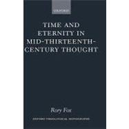 Time and Eternity in Mid-Thirteenth-Century Thought