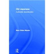 Old Japanese: A Phonetic Reconstruction