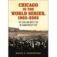 Chicago in the World Series, 1903-2005