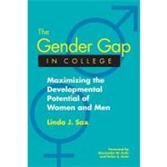 The Gender Gap in College Maximizing the Developmental Potential of Women and Men
