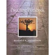 Lectionary Preaching Workbook: Series V, Cycle B (Revised Edition)