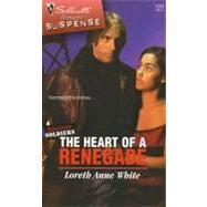 The Heart Of A Renegade
