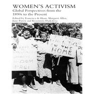 Women's Activism: Global Perspectives from the 1890s to the Present