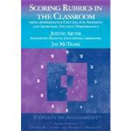 Scoring Rubrics in the Classroom : Using Performance Criteria for Assessing and Improving Student Performance