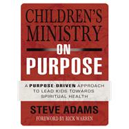 Children's Ministry on Purpose
