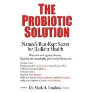 The Probiotic Solution Nature's Best-Kept Secret for Radiant Health