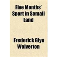 Five Months' Sport in Somali Land