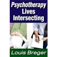 Psychotherapy: Lives Intersecting
