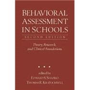Behavioral Assessment in Schools, Second Edition Theory, Research, and Clinical Foundations