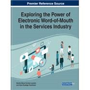 Exploring the Power of Electronic Word-of-mouth in the Services Industry