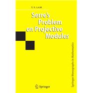 Serre's Problem on Projective Modules