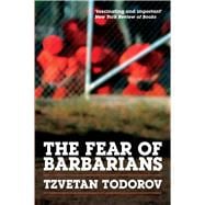 The Fear of Barbarians