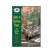 NPCA Guide to National Parks in the Rocky Mountain Region