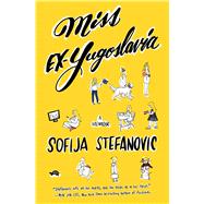 Miss Ex-Yugoslavia A Memoir