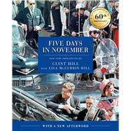 Five Days in November In Commemoration of the 60th Anniversary of JFK's Assassination