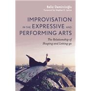 Improvisation in the Expressive and Performing Arts