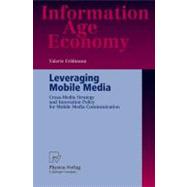 Leveraging Mobile Media
