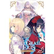 The Holy Grail of Eris, Vol. 5 (light novel) Scales of the Moirai
