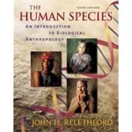 Human Species : An Introduction to Biological Anthropology with PowerWeb
